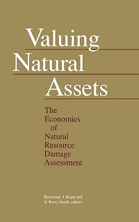 Valuing Natural Assets: The Economics of Resource Damage Assessment