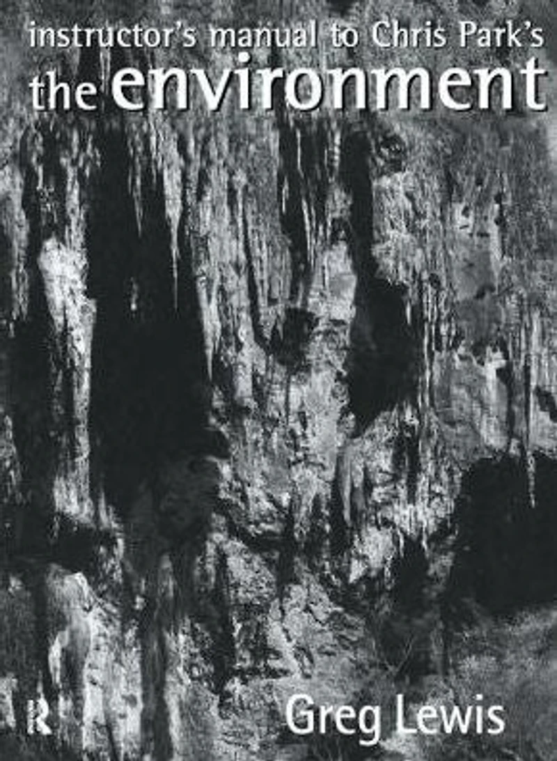 Instructor's Manual to Chris Park's The Environment