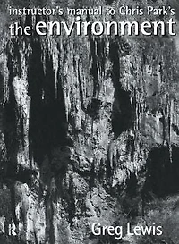 Instructor's Manual to Chris Park's The Environment