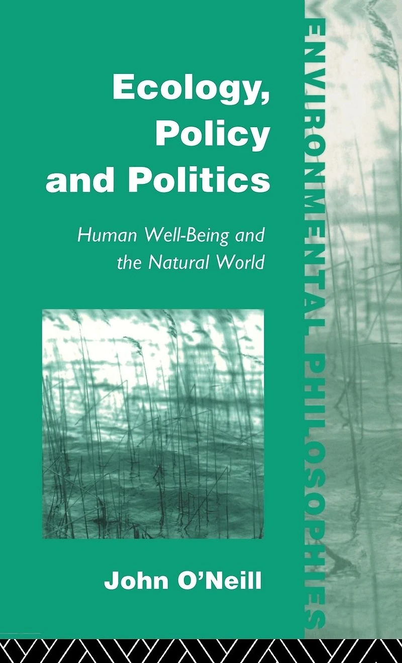 Ecology, Policy and Politics: Human Well-Being the Natural World