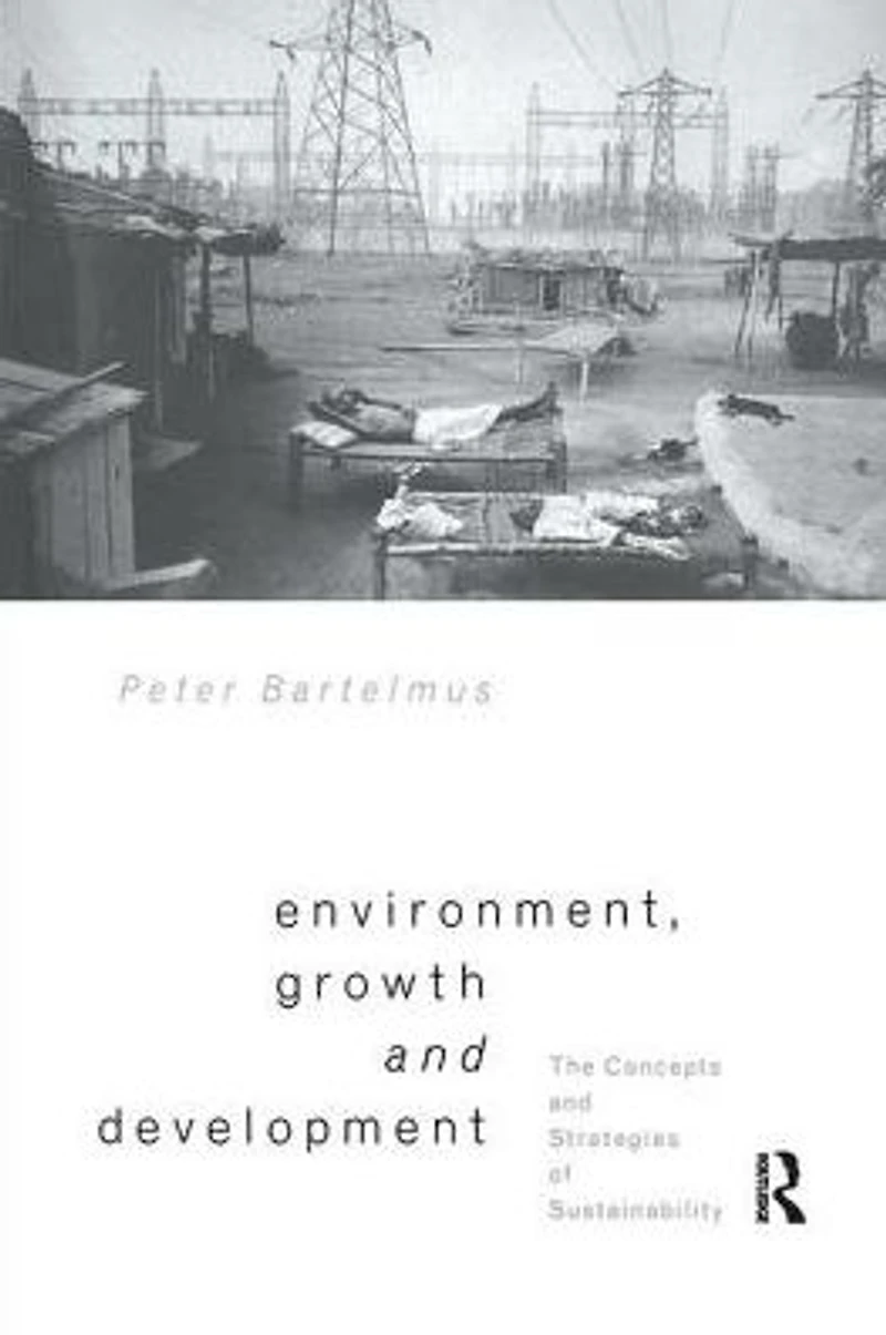 Environment, Growth and Development: The Concepts Strategies of Sustainability