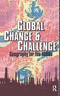 Global Change and Challenge: Geography for the 1990s