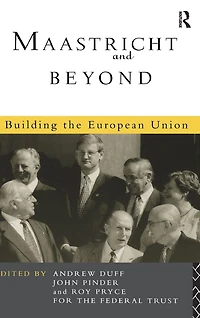 Maastricht and Beyond: Building a European Union