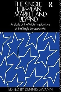 the Single European Market and Beyond: A Study of Wider Implications Act