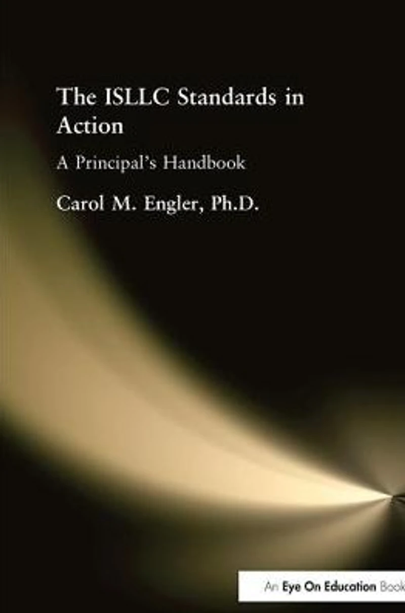 ISLLC Standards Action, The: A Principal's Handbook