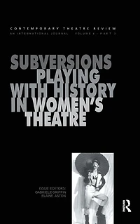 Subversions: Playing with History Women's Theatre