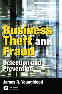 Business Theft and Fraud: Detection Prevention