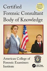 Certified Forensic Consultant Body of Knowledge