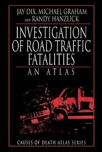 Investigation of Road Traffic Fatalities: An Atlas