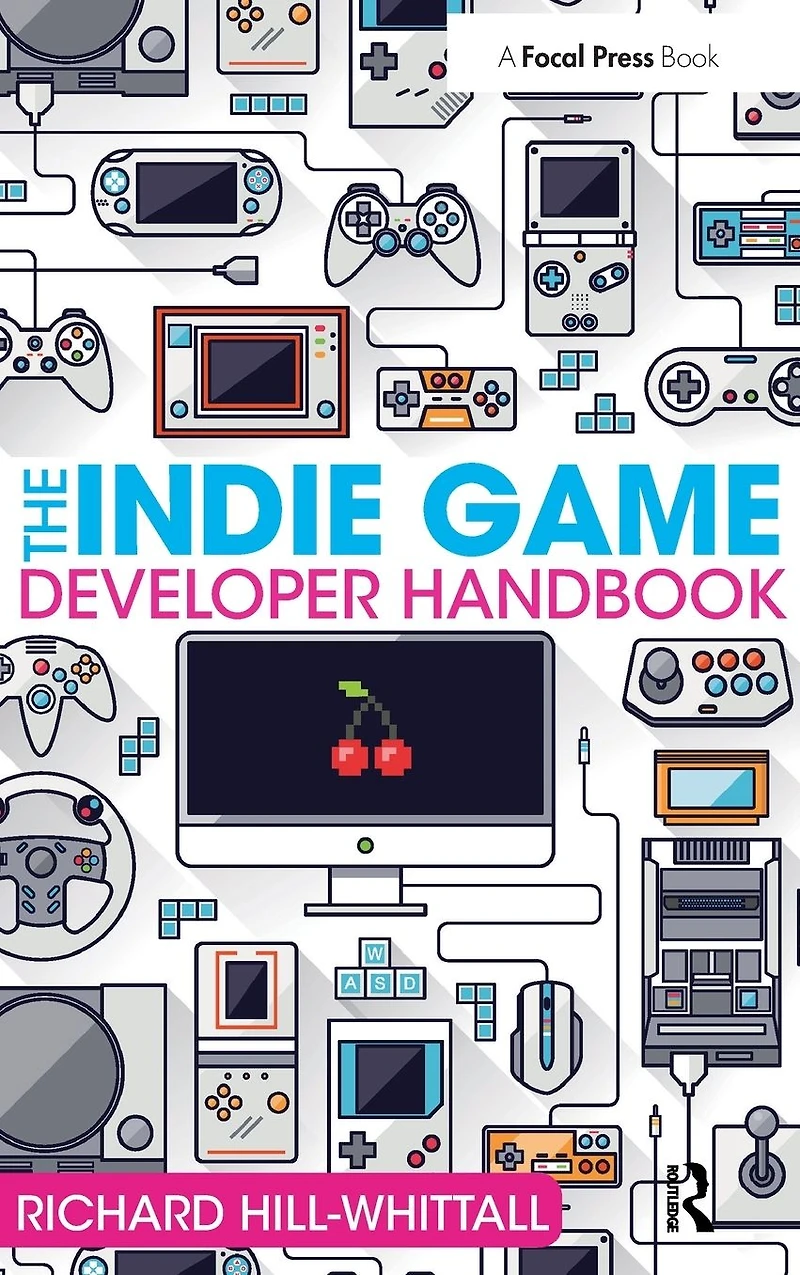 The Indie Game Developer Handbook