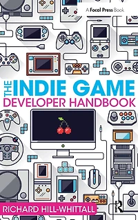 The Indie Game Developer Handbook