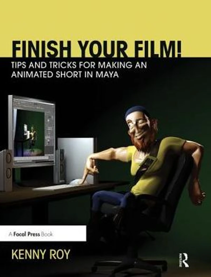 Finish Your Film! Tips and Tricks for Making an Animated Short Maya