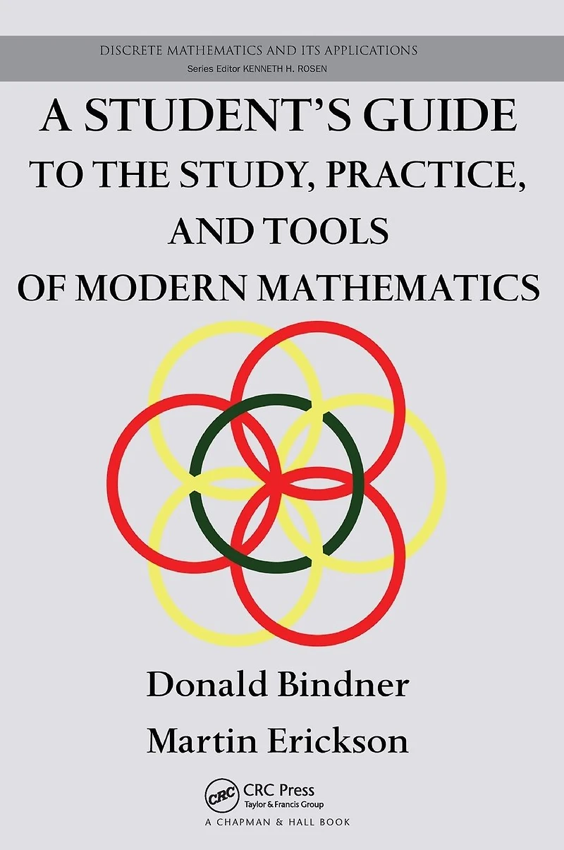 A Student's Guide to the Study, Practice, and Tools of Modern Mathematics