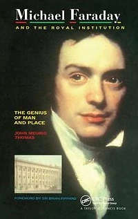 Michael Faraday and The Royal Institution: Genius of Man Place (PBK)