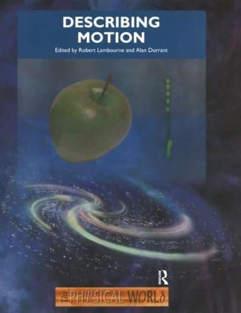 Describing Motion: The Physical World