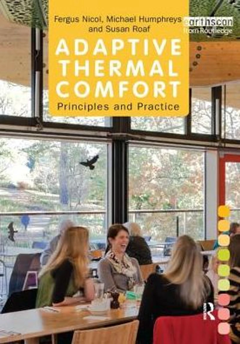 Adaptive Thermal Comfort: Principles and Practice