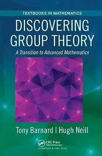 Discovering Group Theory: A Transition to Advanced Mathematics