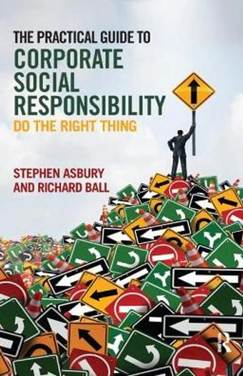 the Practical Guide to Corporate Social Responsibility: Do Right Thing