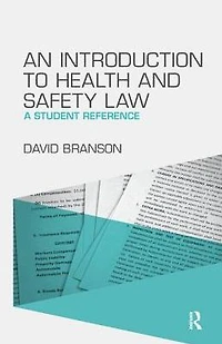 An Introduction to Health and Safety Law: A Student Reference