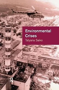 Environmental Crises: Geographical Case Studies Post-Socialist Eurasia