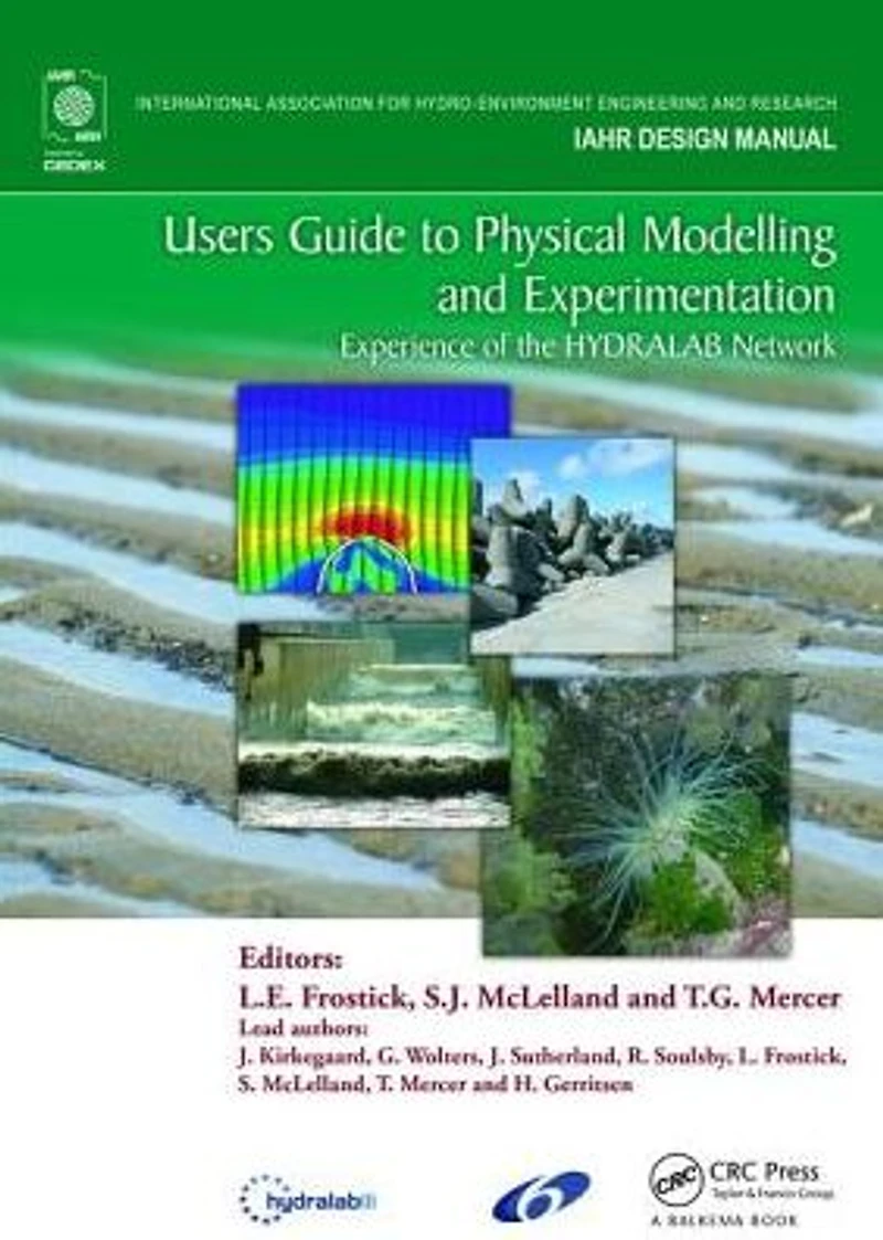 Users Guide to Physical Modelling and Experimentation: Experience of the HYDRALAB Network