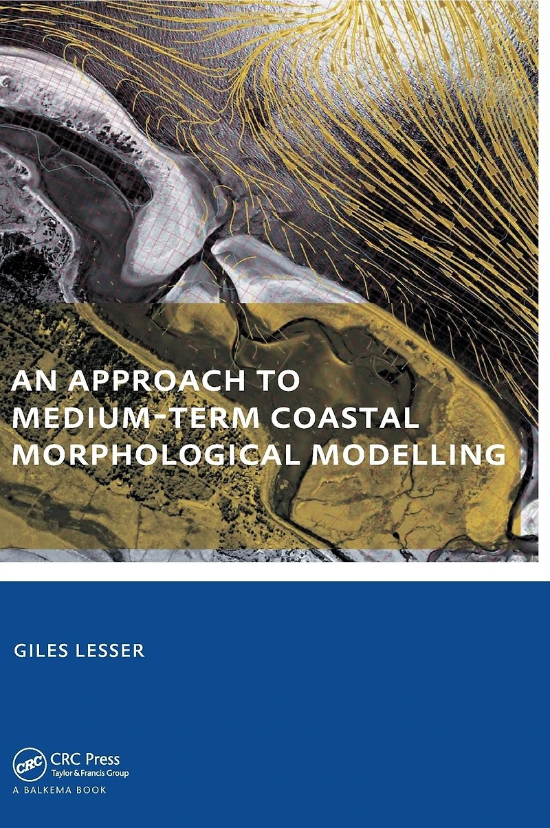 An approach to medium-term coastal morphological modelling: UNESCO-IHE PhD Thesis