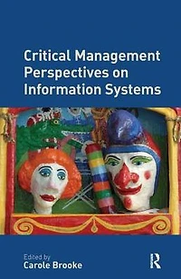 Critical Management Perspectives on Information Systems