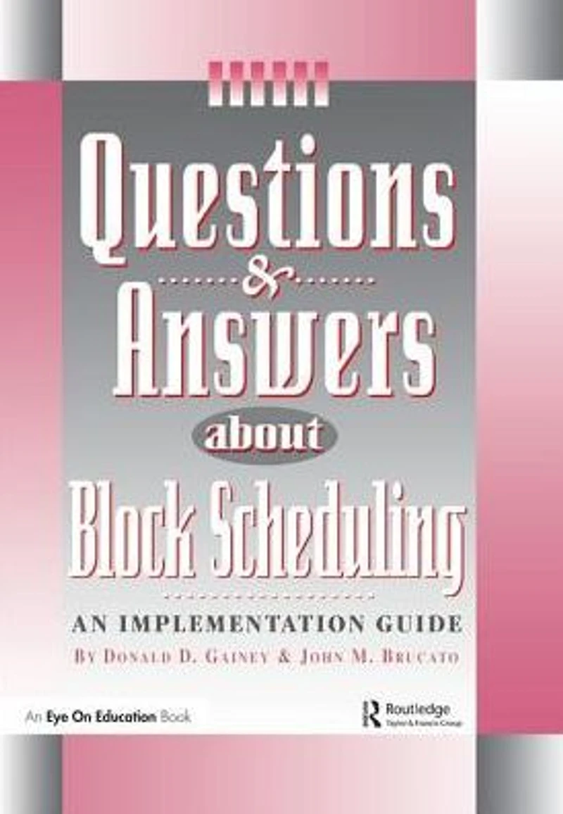 Questions & Answers About Block Scheduling