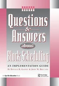 Questions & Answers About Block Scheduling