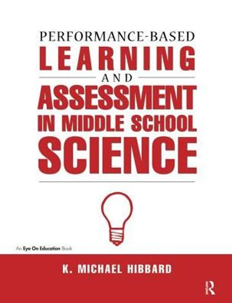 Performance-Based Learning & Assessment Middle School Science