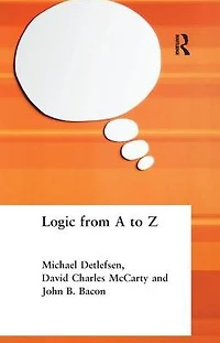 Logic from A to Z: The Routledge Encyclopedia of Philosophy Glossary Logical and Mathematical Terms
