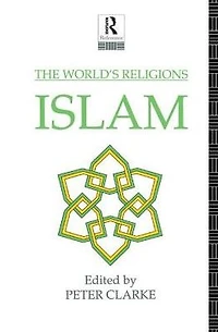 The World's Religions: Islam