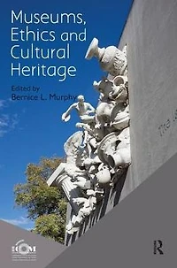 Museums, Ethics and Cultural Heritage