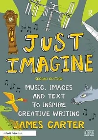 Just Imagine: Music, images and text to inspire creative writing