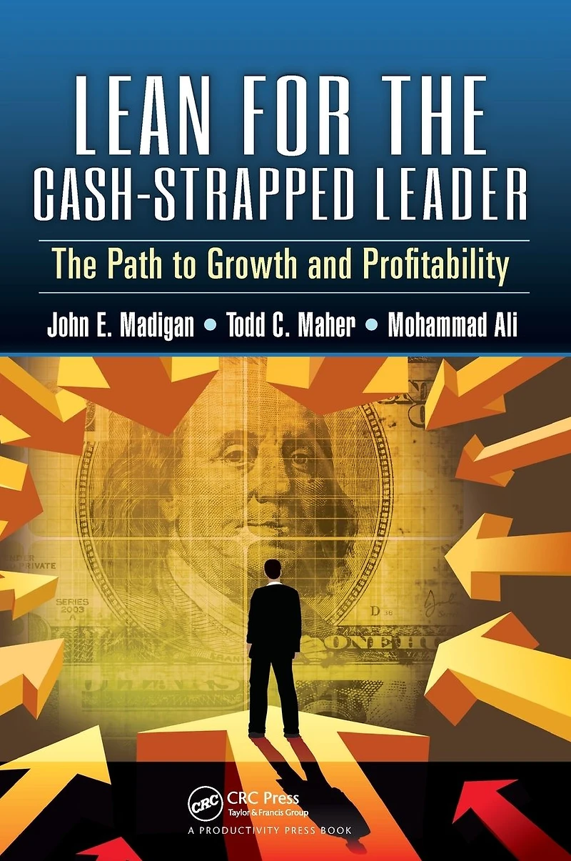Lean for The Cash-Strapped Leader: Path to Growth and Profitability