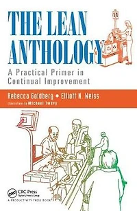 The Lean Anthology: A Practical Primer Continual Improvement