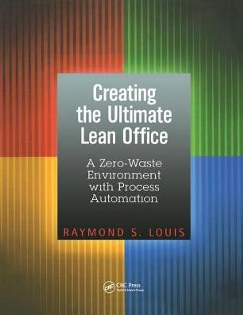 Creating the Ultimate Lean Office: A Zero-Waste Environment with Process Automation