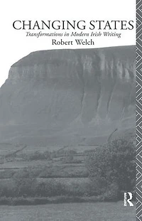 Changing States: Transformations Modern Irish Writing