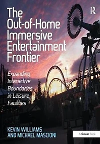 The Out-of-Home Immersive Entertainment Frontier: Expanding Interactive Boundaries Leisure Facilities