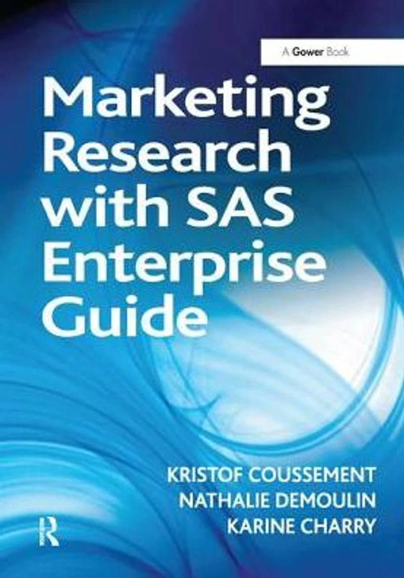 Marketing Research with SAS Enterprise Guide