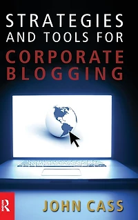Strategies and Tools for Corporate Blogging