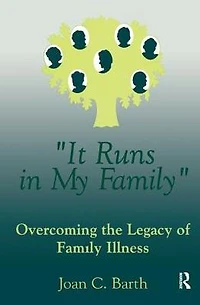It Runs My Family: Illness As A Family Legacy