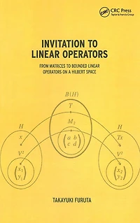Invitation to Linear Operators: From Matrices Bounded Operators on a Hilbert Space