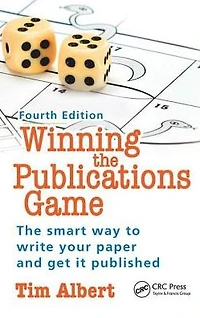 Winning The Publications Game: smart way to write your paper and get it published, Fourth Edition