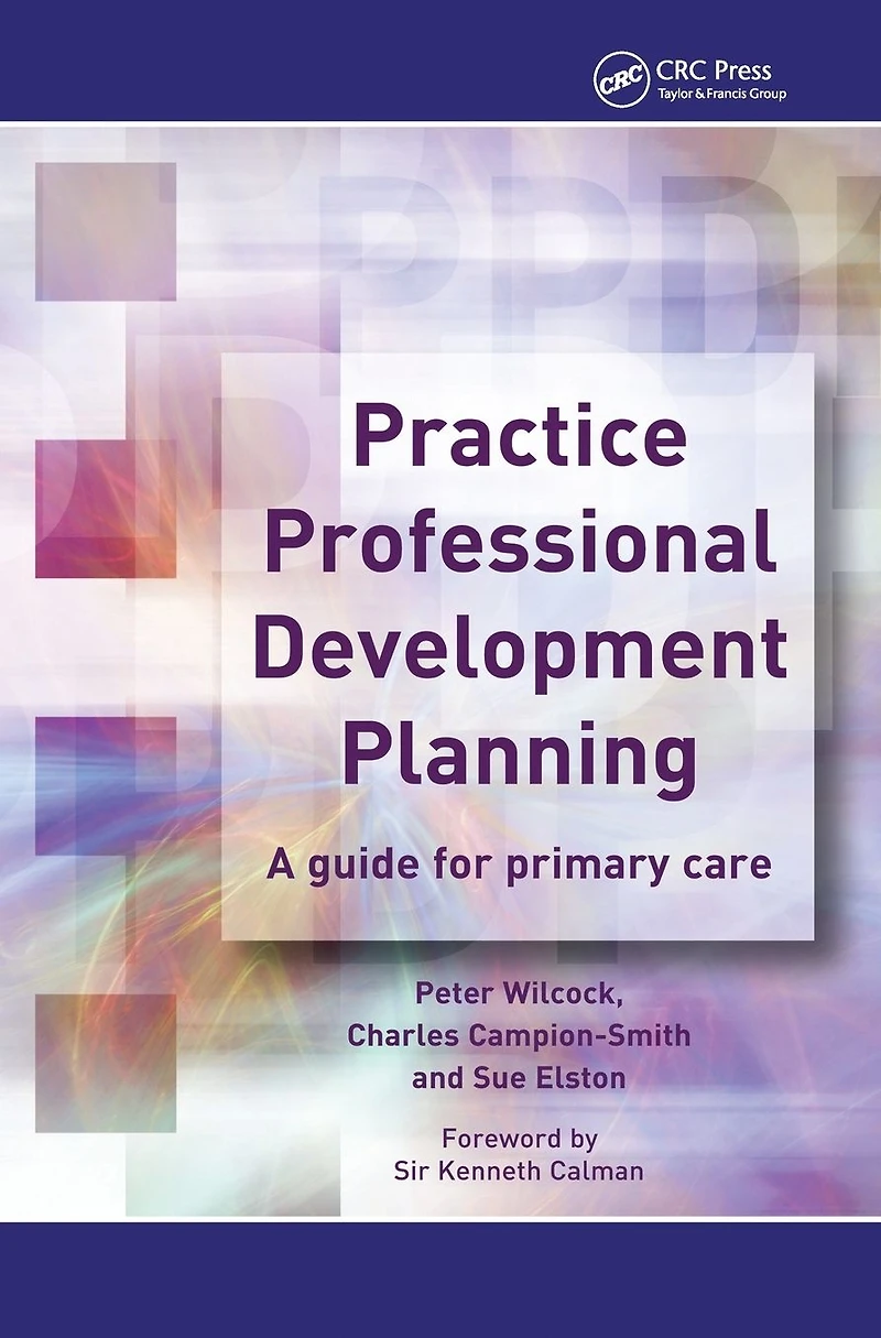 Practice Professional Development Planning: A Guide for Primary Care