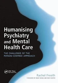 Humanising Psychiatry and Mental Health Care: the Challenge of Person-Centred Approach