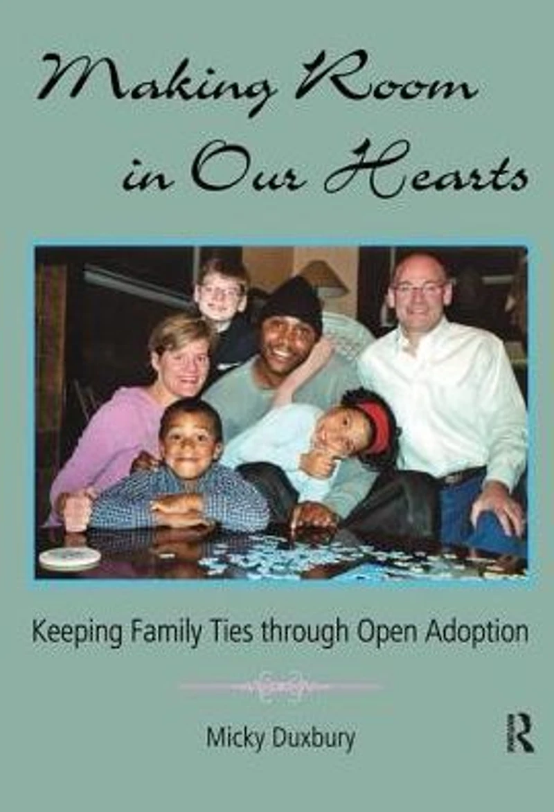 Making Room Our Hearts: Keeping Family Ties through Open Adoption