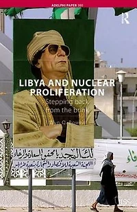 Libya and Nuclear Proliferation: Stepping Back from the Brink