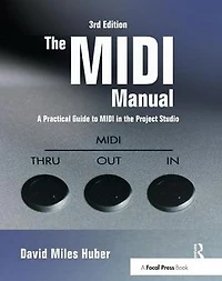 the MIDI Manual: A Practical Guide to Project Studio