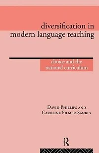 Diversification Modern Language Teaching: Choice and the National Curriculum